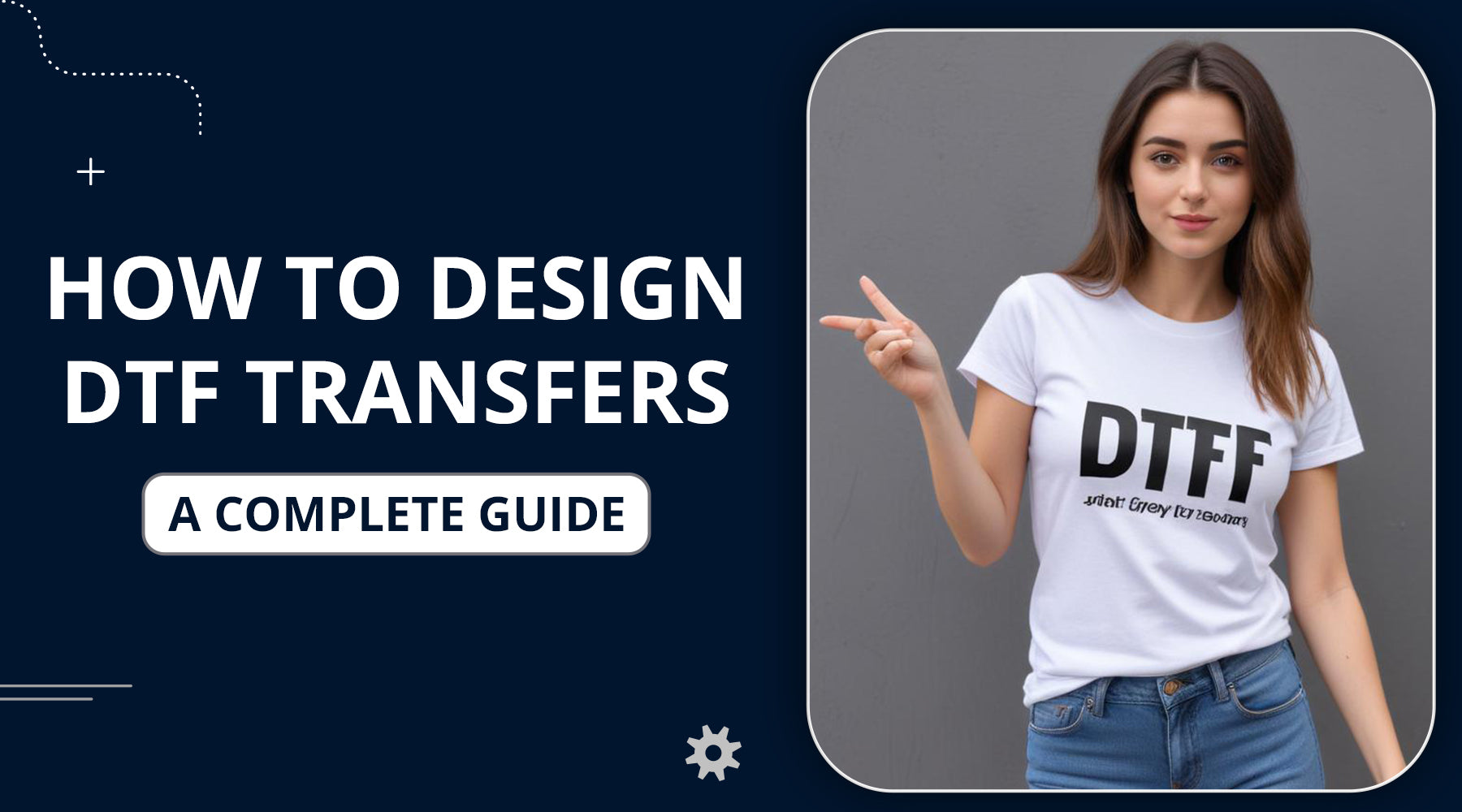 Master the Art of DTF Transfers: A Complete Design Guide – DTF 