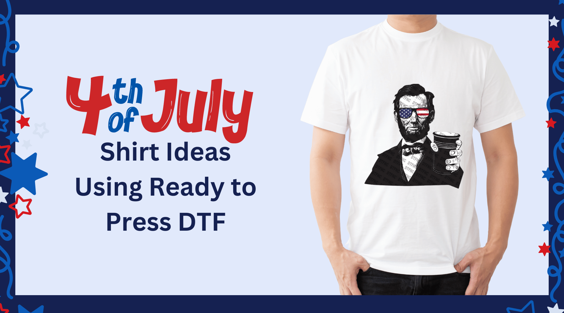 4th of July Shirt Ideas Using Ready to Press DTF