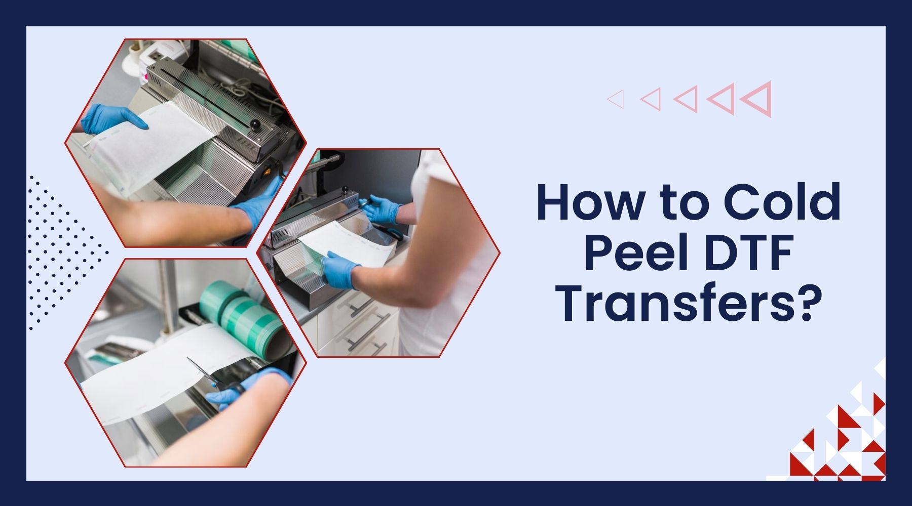 How to Cold Peel DTF Transfers