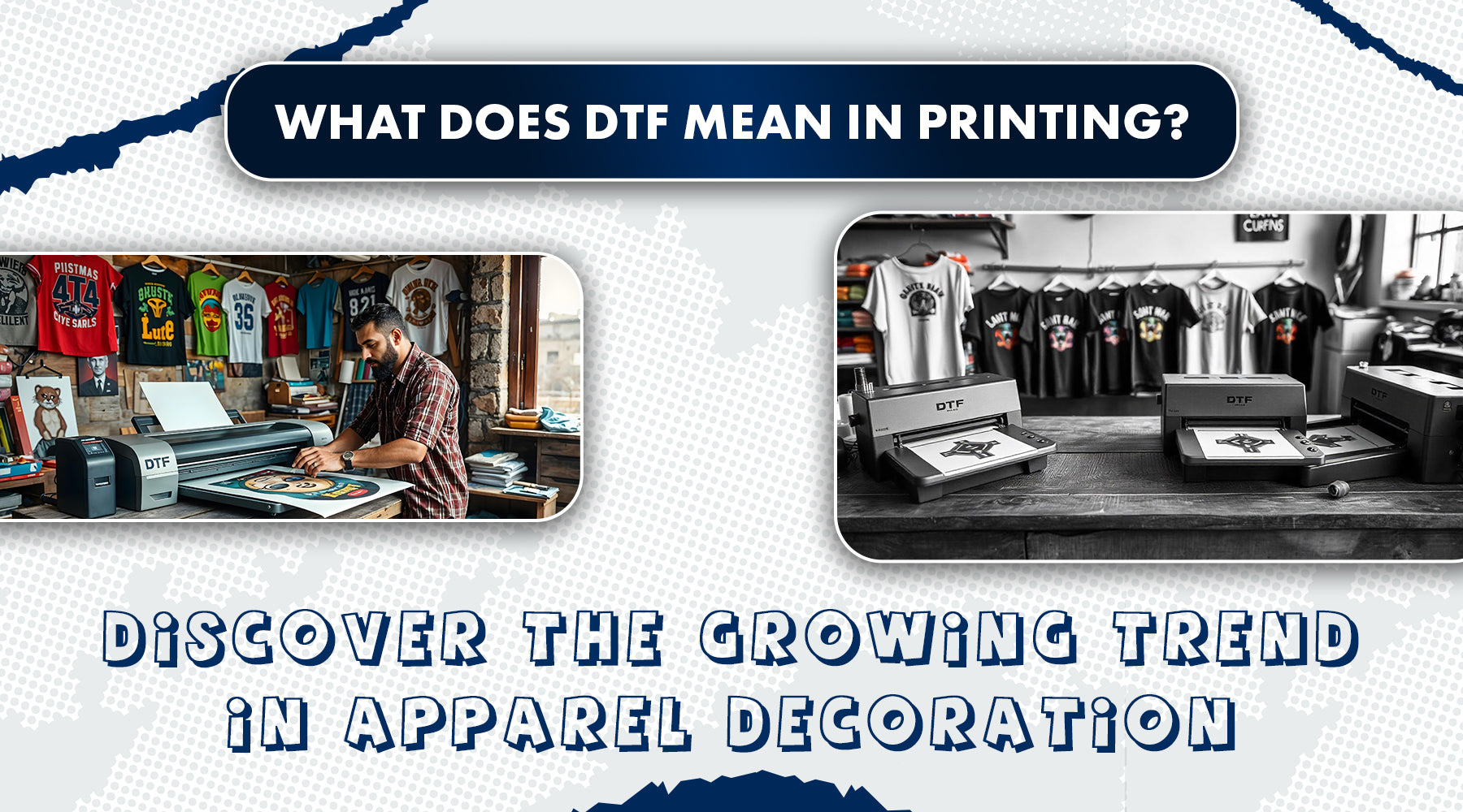 what-does-dtf-mean-in-printing-discover-apparel-s-hottest-trend