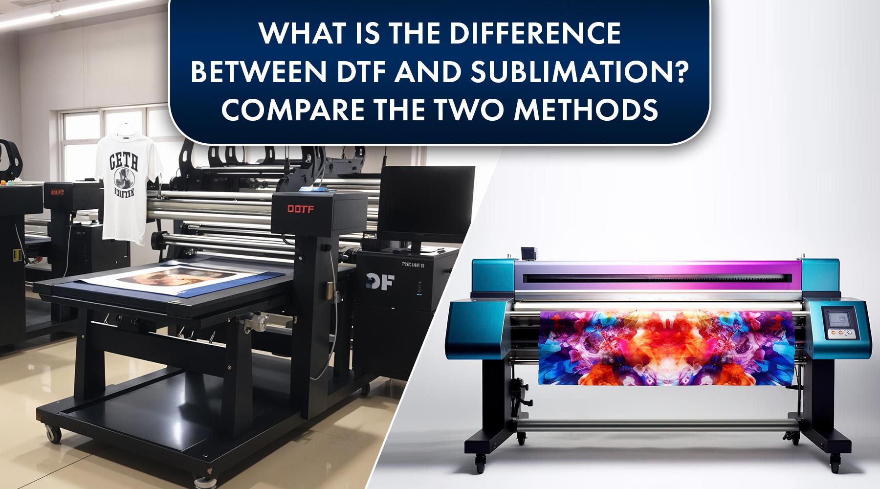 What is the Difference Between DTF and Sublimation?